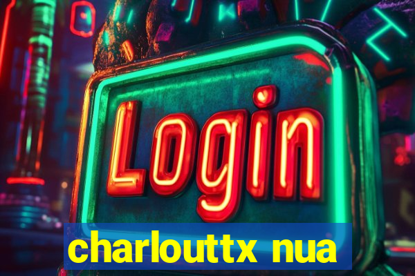 charlouttx nua